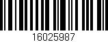 Código de barras (EAN, GTIN, SKU, ISBN): '16025987'