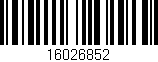 Código de barras (EAN, GTIN, SKU, ISBN): '16026852'