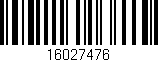 Código de barras (EAN, GTIN, SKU, ISBN): '16027476'