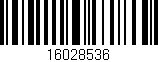Código de barras (EAN, GTIN, SKU, ISBN): '16028536'