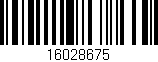 Código de barras (EAN, GTIN, SKU, ISBN): '16028675'
