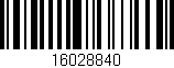 Código de barras (EAN, GTIN, SKU, ISBN): '16028840'