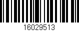 Código de barras (EAN, GTIN, SKU, ISBN): '16029513'