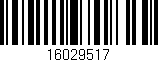Código de barras (EAN, GTIN, SKU, ISBN): '16029517'