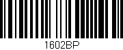 Código de barras (EAN, GTIN, SKU, ISBN): '1602BP'