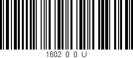 Código de barras (EAN, GTIN, SKU, ISBN): '1602_0_0_U'