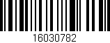Código de barras (EAN, GTIN, SKU, ISBN): '16030782'