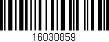 Código de barras (EAN, GTIN, SKU, ISBN): '16030859'