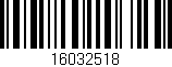 Código de barras (EAN, GTIN, SKU, ISBN): '16032518'