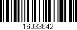 Código de barras (EAN, GTIN, SKU, ISBN): '16033642'
