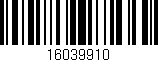 Código de barras (EAN, GTIN, SKU, ISBN): '16039910'