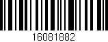 Código de barras (EAN, GTIN, SKU, ISBN): '16081882'