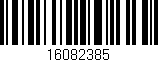 Código de barras (EAN, GTIN, SKU, ISBN): '16082385'