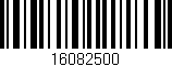 Código de barras (EAN, GTIN, SKU, ISBN): '16082500'