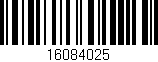 Código de barras (EAN, GTIN, SKU, ISBN): '16084025'