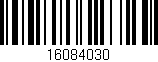Código de barras (EAN, GTIN, SKU, ISBN): '16084030'