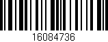 Código de barras (EAN, GTIN, SKU, ISBN): '16084736'