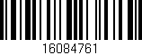Código de barras (EAN, GTIN, SKU, ISBN): '16084761'