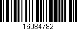 Código de barras (EAN, GTIN, SKU, ISBN): '16084782'