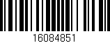 Código de barras (EAN, GTIN, SKU, ISBN): '16084851'