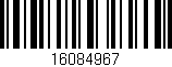 Código de barras (EAN, GTIN, SKU, ISBN): '16084967'