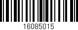 Código de barras (EAN, GTIN, SKU, ISBN): '16085015'