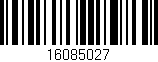 Código de barras (EAN, GTIN, SKU, ISBN): '16085027'
