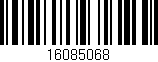 Código de barras (EAN, GTIN, SKU, ISBN): '16085068'