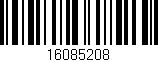 Código de barras (EAN, GTIN, SKU, ISBN): '16085208'