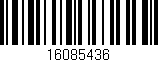 Código de barras (EAN, GTIN, SKU, ISBN): '16085436'