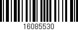 Código de barras (EAN, GTIN, SKU, ISBN): '16085530'