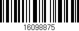 Código de barras (EAN, GTIN, SKU, ISBN): '16098875'