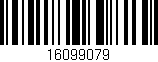 Código de barras (EAN, GTIN, SKU, ISBN): '16099079'