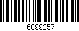 Código de barras (EAN, GTIN, SKU, ISBN): '16099257'