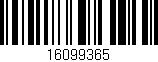 Código de barras (EAN, GTIN, SKU, ISBN): '16099365'