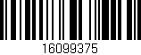 Código de barras (EAN, GTIN, SKU, ISBN): '16099375'