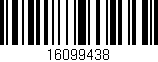 Código de barras (EAN, GTIN, SKU, ISBN): '16099438'