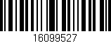 Código de barras (EAN, GTIN, SKU, ISBN): '16099527'