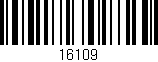 Código de barras (EAN, GTIN, SKU, ISBN): '16109'