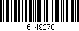Código de barras (EAN, GTIN, SKU, ISBN): '16149270'