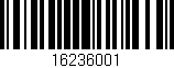 Código de barras (EAN, GTIN, SKU, ISBN): '16236001'