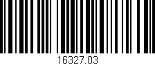 Código de barras (EAN, GTIN, SKU, ISBN): '16327.03'