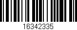 Código de barras (EAN, GTIN, SKU, ISBN): '16342335'