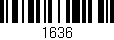 Código de barras (EAN, GTIN, SKU, ISBN): '1636'