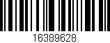 Código de barras (EAN, GTIN, SKU, ISBN): '16389628'