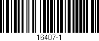 Código de barras (EAN, GTIN, SKU, ISBN): '16407-1'
