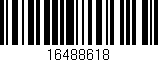 Código de barras (EAN, GTIN, SKU, ISBN): '16488618'