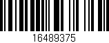 Código de barras (EAN, GTIN, SKU, ISBN): '16489375'