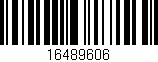 Código de barras (EAN, GTIN, SKU, ISBN): '16489606'