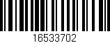 Código de barras (EAN, GTIN, SKU, ISBN): '16533702'